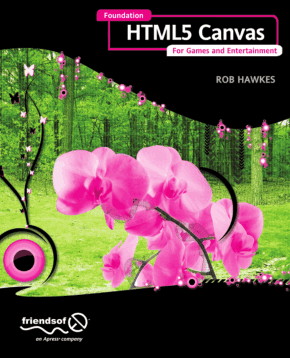 Foundation HTML5 Canvas For Games and Entertainment Book