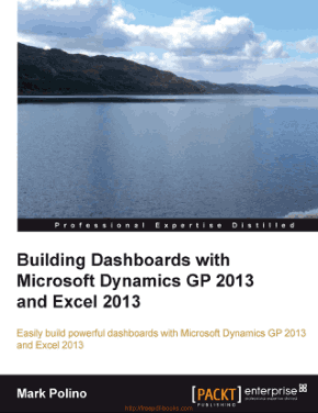 Free Download PDF, Building Dashboards with Microsoft Dynamics GP 2013 and Excel 2013 Book