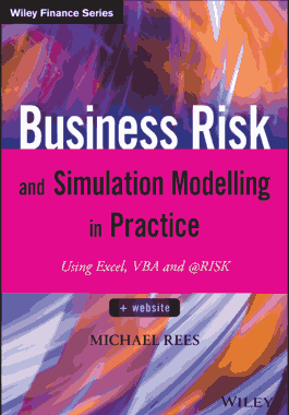 Business Risk and Simulation Modelling in Practice using Excel VBA and RISK Book