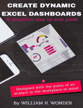 Create Dynamic Excel Dashboards A Simplified Step By Step Guide Book