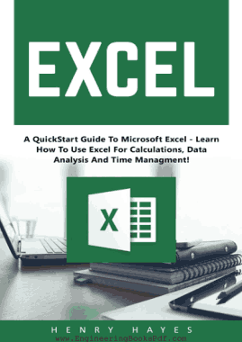 Excel A QuickStart Guide To Microsoft Excel Learn How to Use Excel Book