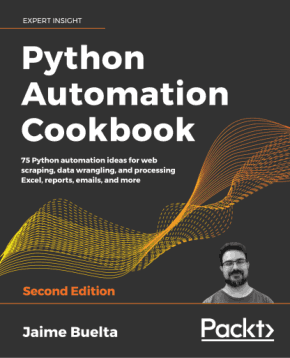 Python Automation Cookbook 75 Python ideas and processing Excel 2nd Edition Book
