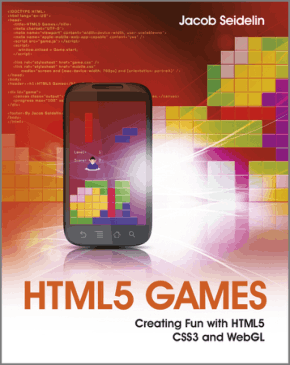 HTML5 Games Creating Fun with HTML5 CSS3 and WebGL Book