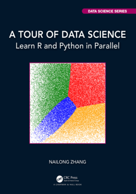 A Tour of Data Science Learn R and Python in Parallel Book
