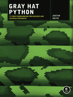 Gray Hat Python Python Programming for Hackers and Reverse Engineers Book