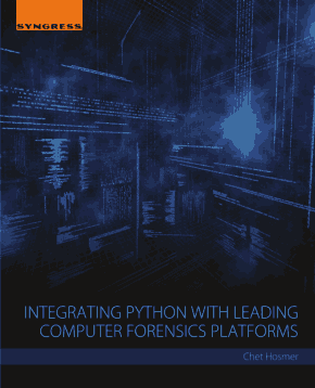 Integrating Python with Leading Computer Forensics Platforms Book