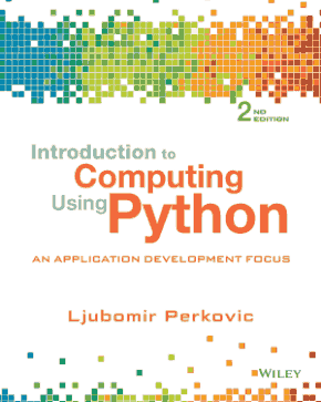 Introduction to Computing Using Python An Application Development Focus Book