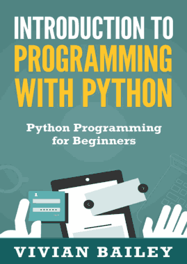 Introduction to Programming with Python Python Programming for Beginners Book