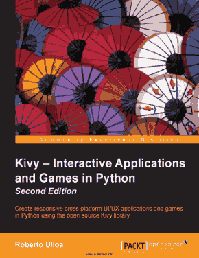 Kivy Interactive Applications and Games in Python 2nd Edition Book