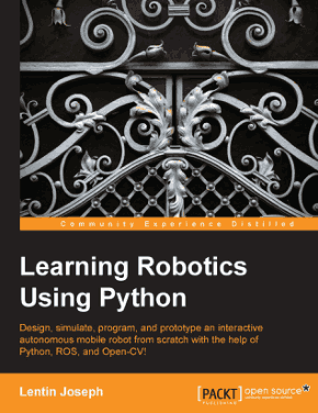 Learning Robotics using Python Book