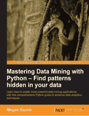 Mastering Data Mining with Python Book