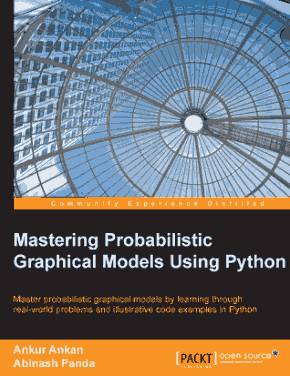 Mastering Probabilistic Graphical Models using Python Book