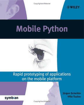 Mobile Python Rapid Prototyping of Applications on The Mobile Platform Book