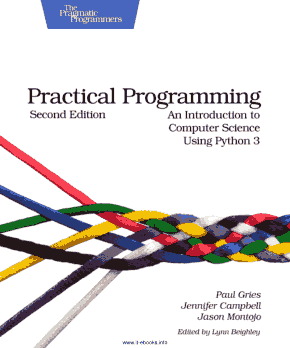 Practical Programming 2nd Edition An Introduction to Computer Science Using Python 3 Book