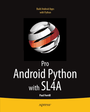 Pro Android Scripting with SL4A Writing Android Native Apps Using Python Lua and Beanshell Book