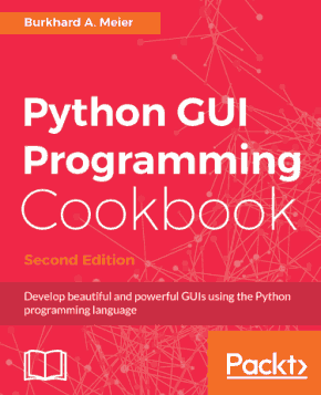 Python GUI Programming Cookbook Second Edition Book