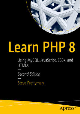 Learn PHP 8 Using MySQL JavaScript CSS3 and HTML5 Book