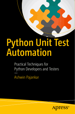 Python Unit Test Automation Practical Techniques for Python Developers and Testers Book