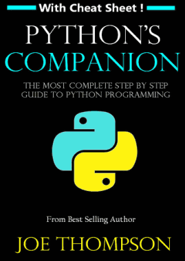 Pythons Companion the Most Complete Step by Step Guide to Python Programming Book