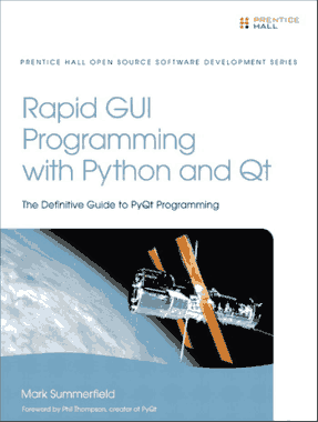 Rapid GUI programming with Python and Qt the definitive guide to PyQt programming Book