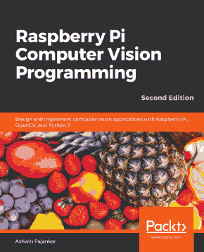 Raspberry Pi Computer Vision Programming Design with Raspberry Pi OpenCV and Python Book