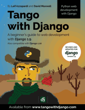Tango with Django A beginners Guide to Web Development with Django Book