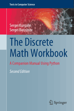 The Discrete Math Workbook A Companion Manual Using Python 2nd Edition Book
