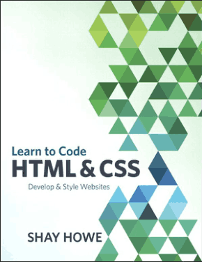 Learn to Code HTML and CSS Develop Style Websites Book