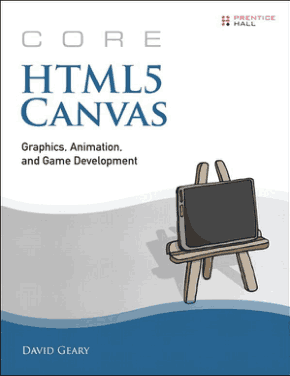 Core HTML5 Canvas Graphics Animation and Game Development Book
