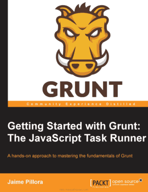 Getting Started with Grunt The JavaScript Task Runner Book