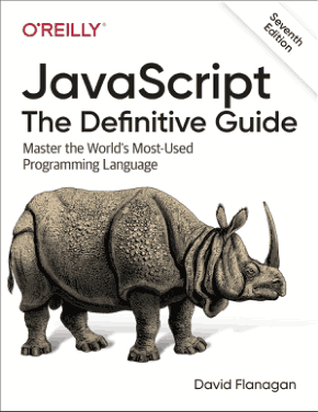 JavaScript The Definitive Guide Master the Worlds Most-Used Programming Language Book
